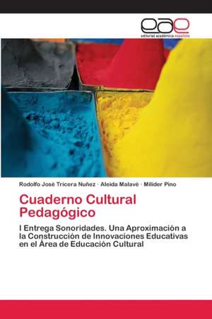 Cuaderno Cultural Pedagógico de Rodolfo José Tricera Nuñez