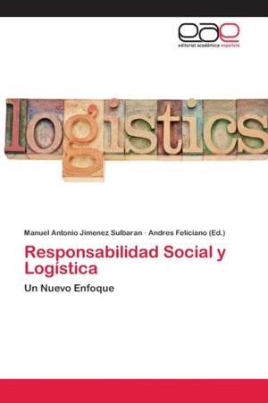 Responsabilidad Social y Logística de Manuel Antonio Jimenez Sulbaran