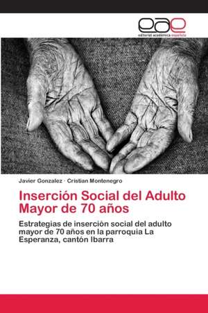 Inserción Social del Adulto Mayor de 70 años de Javier Gonzalez