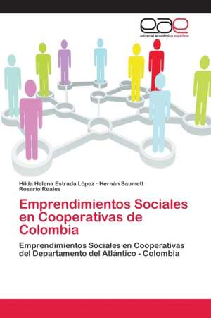 Emprendimientos Sociales en Cooperativas de Colombia de Hilda Helena Estrada López