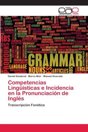 Competencias Lingüísticas e Incidencia en la Pronunciación de Inglés de Daniel Sandoval