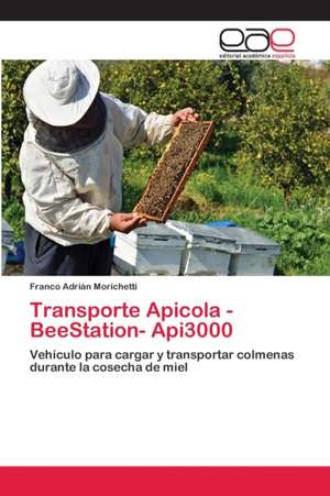 Transporte Apicola - BeeStation- Api3000 de Franco Adrián Morichetti