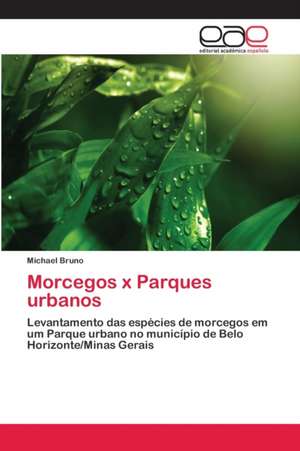 Morcegos x Parques urbanos de Michael Bruno