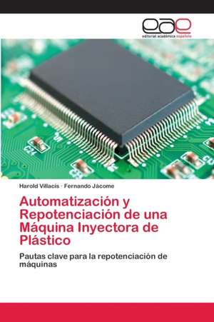 Automatización y Repotenciación de una Máquina Inyectora de Plástico de Harold Villacís