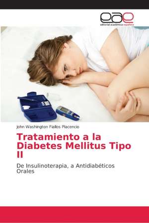 Tratamiento a la Diabetes Mellitus Tipo II de John Washington Fiallos Placencio