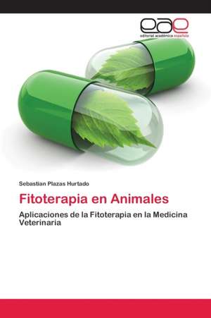 Fitoterapia en Animales de Sebastian Plazas Hurtado