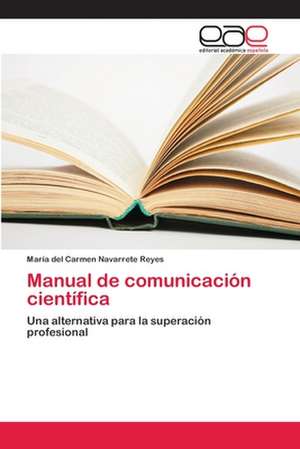 Manual de comunicación científica de María del Carmen Navarrete Reyes