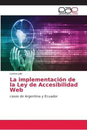 La implementación de la Ley de Accesibilidad Web de Lorena Julio