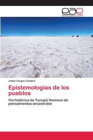 Epistemologias de los pueblos de Jaime Vargas Condori