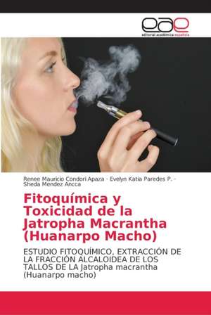 Fitoquímica y Toxicidad de la Jatropha Macrantha (Huanarpo Macho) de Renee Mauricio Condori Apaza