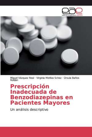 Prescripción Inadecuada de Benzodiazepinas en Pacientes Mayores de Miguel Vázquez Real