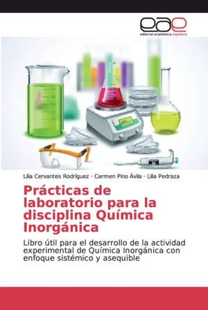 Prácticas de laboratorio para la disciplina Química Inorgánica de Lilia Cervantes Rodríguez