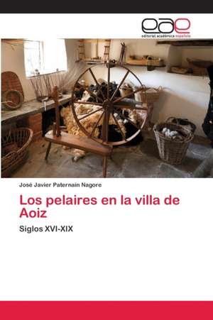 Los pelaires en la villa de Aoiz de José Javier Paternain Nagore