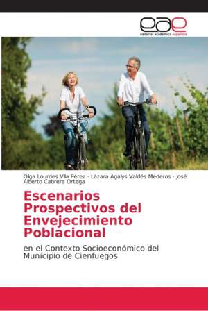 Escenarios Prospectivos del Envejecimiento Poblacional de Olga Lourdes Vila Pérez