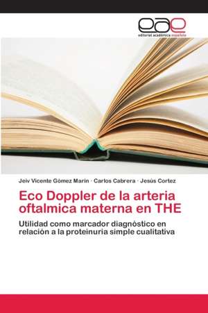 Eco Doppler de la arteria oftalmica materna en THE de Jeiv Vicente Gómez Marin