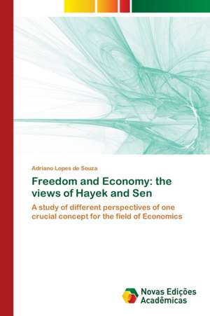 Freedom and Economy: the views of Hayek and Sen de Adriano Lopes de Souza