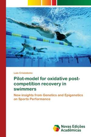 Pilot-model for oxidative post-competition recovery in swimmers de Luís Crisóstomo