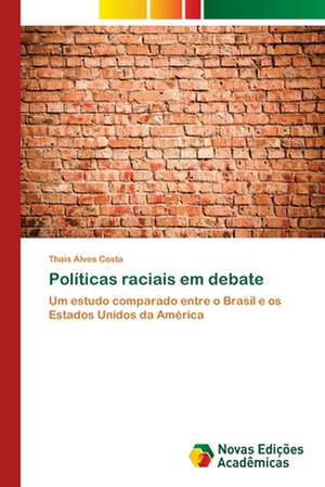 Políticas raciais em debate de Thaís Alves Costa