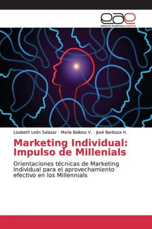 Marketing Individual: Impulso de Millenials de Lizabeth León Salazar