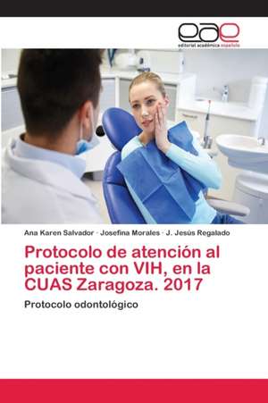 Protocolo de atención al paciente con VIH, en la CUAS Zaragoza. 2017 de Ana Karen Salvador