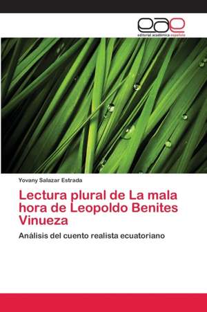 Lectura plural de La mala hora de Leopoldo Benites Vinueza de Yovany Salazar Estrada