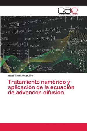 Tratamiento numérico y aplicación de la ecuación de advencon difusión de Marlo Carranza Purca