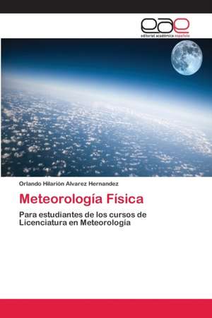 Meteorología Física de Orlando Hilarión Álvarez Hernández