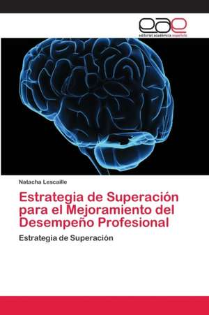 Estrategia de Superación para el Mejoramiento del Desempeño Profesional de Natacha Lescaille