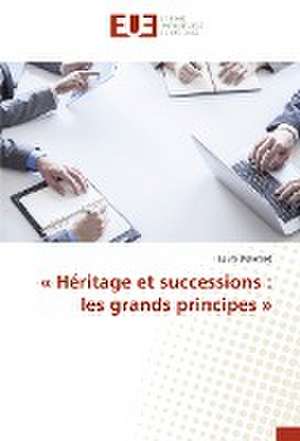 «Héritage et successions: les grands principes» de Laura Delimard