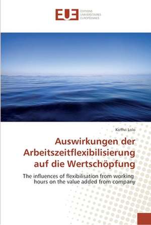 Auswirkungen der Arbeitszeitflexibilisierung auf die Wertschöpfung de Koffivi Lolo