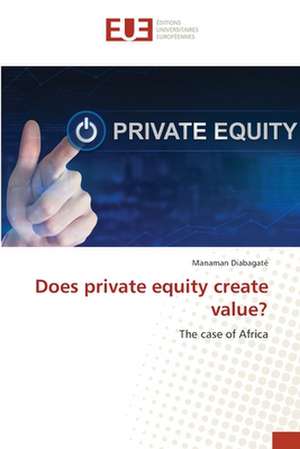 Does private equity create value? de Manaman Diabagaté