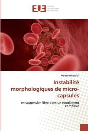 Instabilité morphologiques de micro-capsules de Mohamed Abaidi