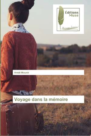 Voyage dans la mémoire de Hmidi Mounir