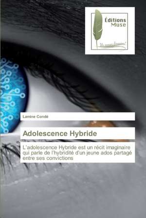 Adolescence Hybride de Lamine Condé