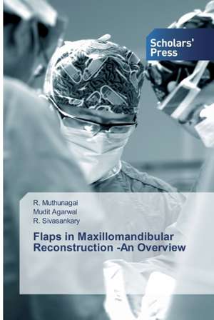 Flaps in Maxillomandibular Reconstruction -An Overview de R. Muthunagai