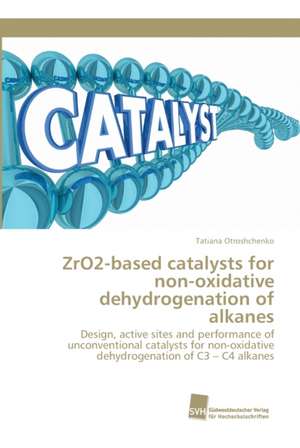 ZrO2-based catalysts for non-oxidative dehydrogenation of alkanes de Tatiana Otroshchenko