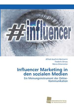 Influencer Marketing in den sozialen Medien de Alfred-Joachim Hermanni