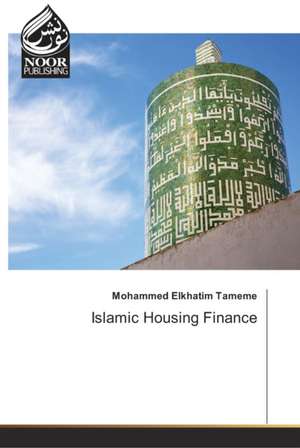 Islamic Housing Finance de Mohammed Elkhatim Tameme