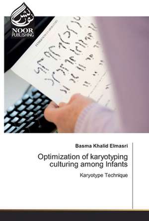 Optimization of karyotyping culturing among Infants de Basma Khalid Elmasri