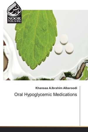 Oral Hypoglycemic Medications de Khansaa A. Ibrahim Albaroodi