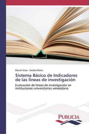 Sistema Básico de Indicadores de las lineas de investigación de Dionel Silva