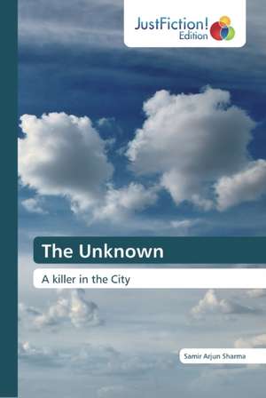 The Unknown de Samir Arjun Sharma