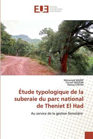 Étude typologique de la suberaie du parc national de Theniet El Had de Mohamed Mairif