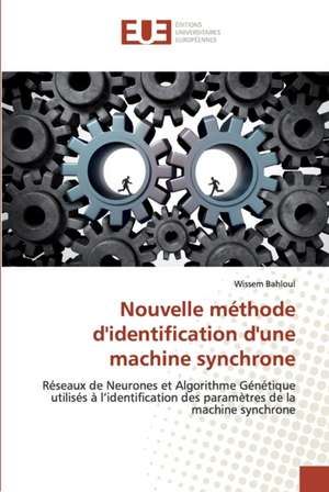 Nouvelle méthode d'identification d'une machine synchrone de Wissem Bahloul