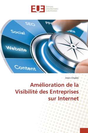 Amélioration de la Visibilité des Entreprises sur Internet de Imen Chabbi