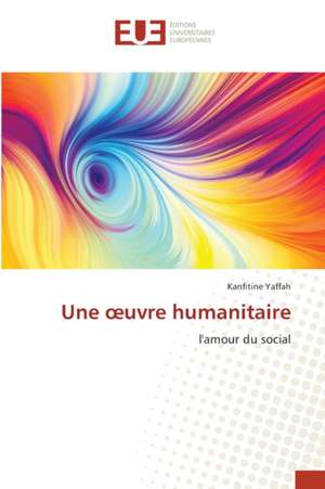 Une ¿uvre humanitaire de Kanfitine Yaffah