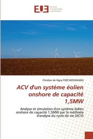 ACV d'un système éolien onshore de capacité 1,5MW de Christian de Vigny Foze Moungang