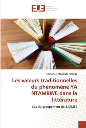 Les valeurs traditionnelles du phénomène YA NTAMBWE dans la littérature de Emmanuel Munkindji Kalonda