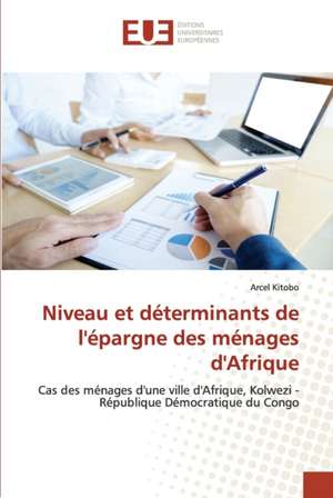 Niveau et déterminants de l'épargne des ménages d'Afrique de Arcel Kitobo