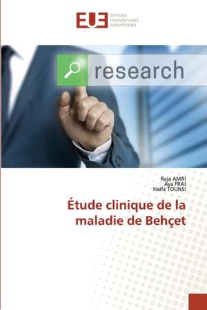 Étude clinique de la maladie de Behçet de Raja Amri